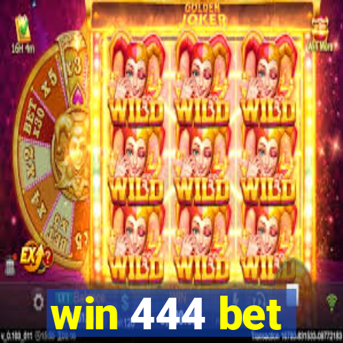 win 444 bet